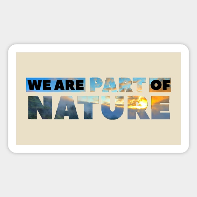 We are part of nature Magnet by GribouilleTherapie
